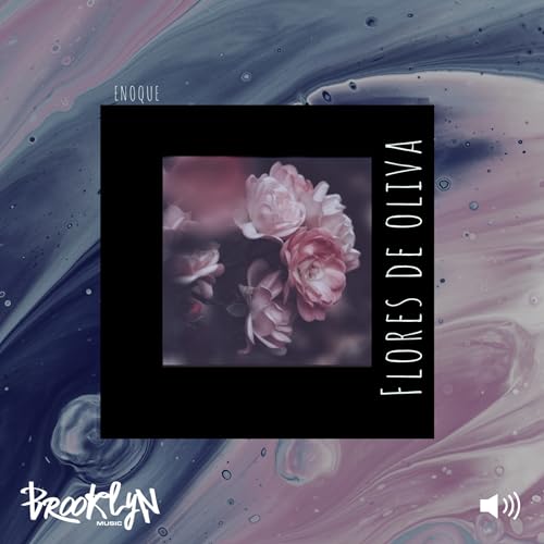 Flores de Oliva [Explicit]