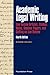 Academic Legal Writing: Law Review Articles, Student Notes, Seminar Papers, and Getting on Law Review (University Casebook)