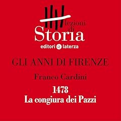 Gli anni di Firenze - 1478. La congiura dei Pazzi Audiolibro Por Franco Cardini arte de portada