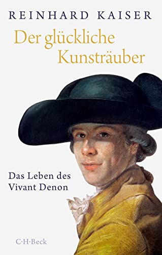 Der glückliche Kunsträuber: Das Leben des Vivant