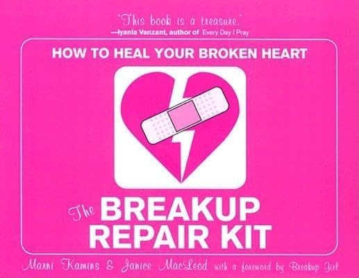 The Breakup Repair Kit: How to Heal Your Broken Heart Paperback – January 15, 2004