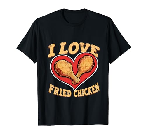 Corazón de pollo frito divertido I Love Fried Chicken para hombres y niños Camiseta
