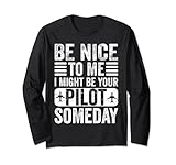 Photo Gallery pilot be nice i might be your pilot someday aviation maglia a manica Photo Gallery pilot be nice i might be your pilot someday aviation maglia a manica