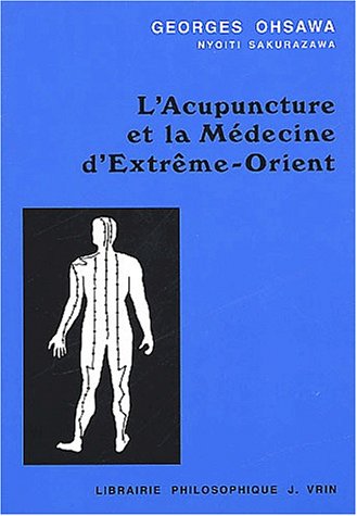 Télécharger L'acupuncture et la médecine d'Extrême-Orien Francais PDF