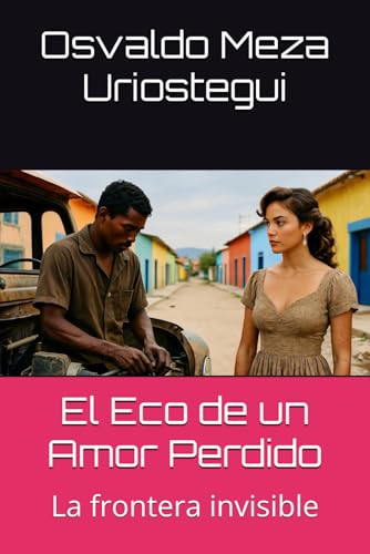 El Eco de un Amor Perdido: La frontera invisible