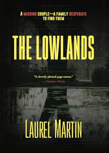 The Lowlands: A Missing Couple: A Family Desperate to Find Them