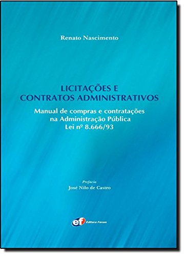 Licitações E Contratos Administrativos. Manual De Compras E Contratações Na Administração Pública Lei N 8 666 93