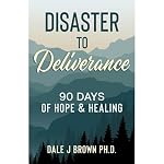 Cover of Disaster to Deliverance