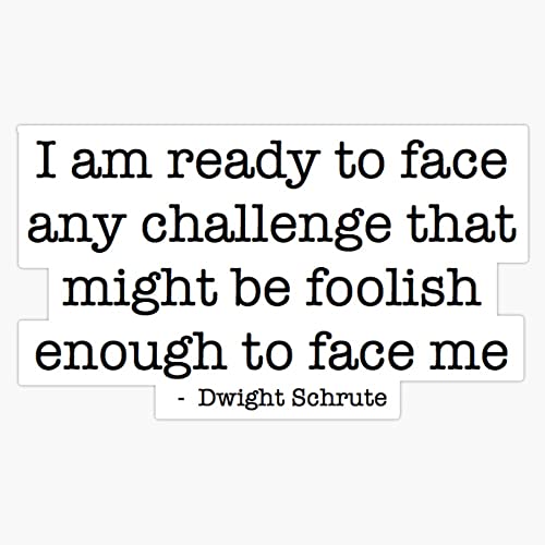 Dwight Schrute - The Office Quote Bumper Sticker Vinyl Decal 5'