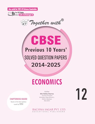 Image of Together with CBSE Class 12 Economics Previous 10 Year's Solved Question Papers 2014 - 2025 for 2026 Exam (Chapterwise & Topicwise)