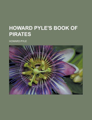 Howard Pyle's Book of Pirates