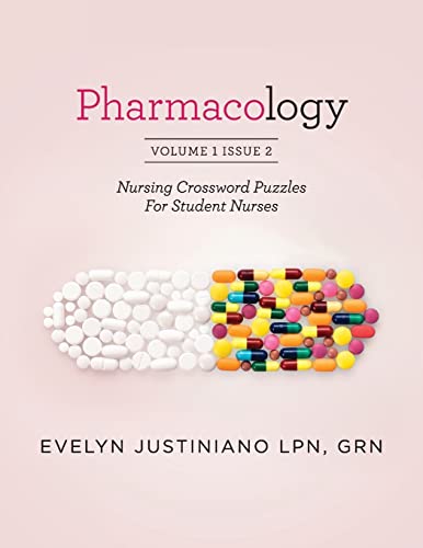 Pharmacology: Nursing Crossword Puzzle For Student Nurses (Volume 1)