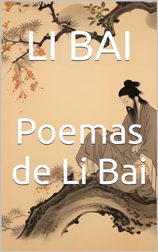 Poemas de Li Bai (Spanish Edition)