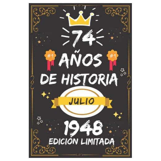 CUADERNO, 74 AÑOS DE HISTORIA JULIO 1948 EDICIÓN LIMITADA: Regalo de 74 cumpleaños para mujeres y hombres, ideas de 74 cumpleaños... un cumpleaños... ... regalo de 74 cumpleaños para él/ella.