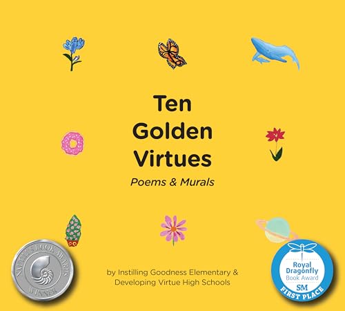 Ten Golden Virtues: Poems & Murals
