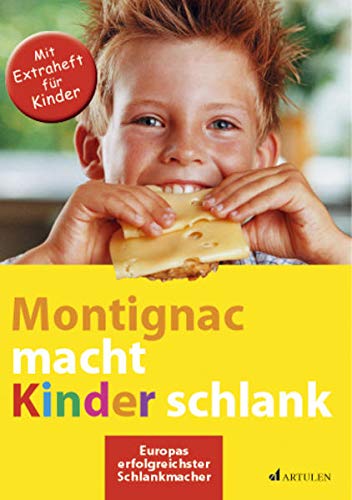 Preisvergleich Produktbild Montignac macht Kinder schlank: Mit Extraheft für Kinder