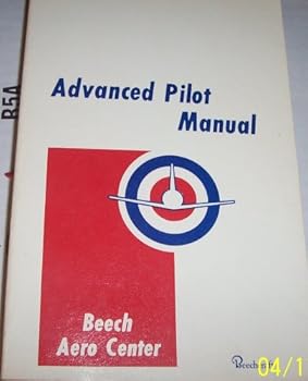 Unknown Binding Advanced Pilot Manual (Beech Aero Center) Book