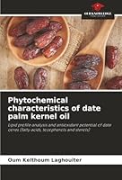 Phytochemical characteristics of date palm kernel oil 6208920620 Book Cover
