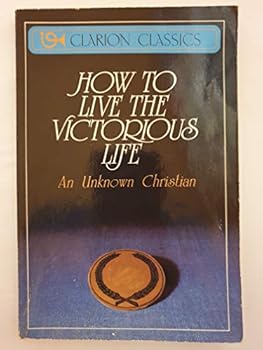 Paperback How to Live a Victorious Life (Clarion Classics) Book