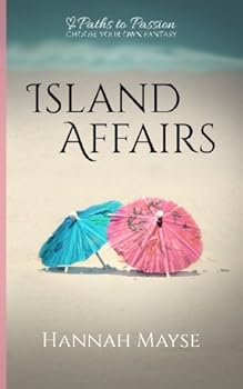 Island Affairs (Paths to Passion #1) (Volume 1) - Book #1 of the Paths to Passion