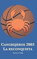 Cangrejeros 2003: La Reconquista 1980216312 Book Cover