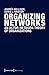 Organizing Networks: An Actor-Network Theory of Organizations (Sociology)