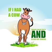 IF I HAD A COW 1970435399 Book Cover