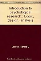 Introduction to psychological research;: Logic, design, analysis B0006BYSDS Book Cover