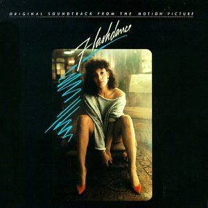 Flashdance: Original Soundtrack From The Motion Picture Flashdance: Original Soundtrack From The Motion Picture