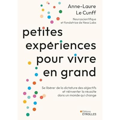 Petites exp&eacute;riences pour vivre en grand