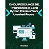 LIGHTUP TECHNOLOGIES IGNOU PGDCA MCS 201 Programming in C and Python Previous Years Unsolved Papers eBook Complete Study Guide Full Syllabus Coverage, Unsolved PYQ(Email Delivery of eBook in 2 Hours)