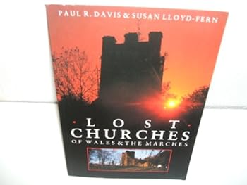 Paperback Lost Churches of Wales and the Marches Book