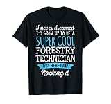 Forestry Technician Tee Gifts Only