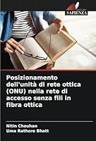Posizionamento dell'unità di rete ottica (ONU) nella rete di accesso senza fili in fibra ottica (Italian Edition) 6208769590 Book Cover