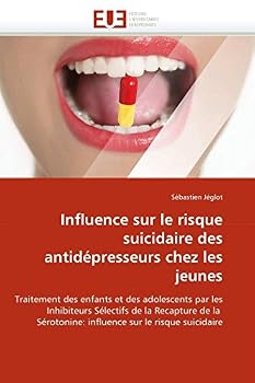 Paperback Influence sur le risque suicidaire des antidépresseurs chez les jeunes [French] Book