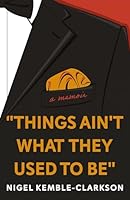 'Things Ain't What They Used to Be' 1800463693 Book Cover