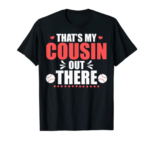 Baseball Cousin That's My Cousin Out There Baseball T-Shirt