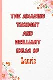 laurisilva gomera  The Amazing Thought And Brilliant Ideas of Lauris: Name Notebook, customized Journal and Personalized name Journal Gift for women, girls named Lauris