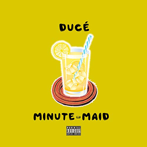 Minute-Maid [Explicit]