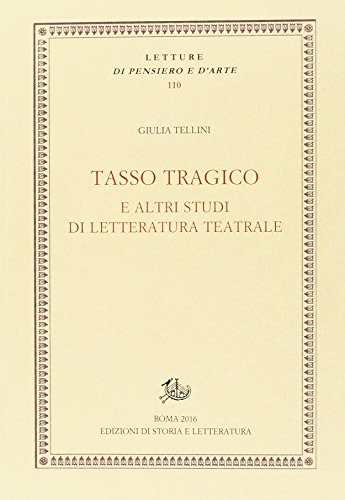 Tasso tragico e altri studi di letteratura teatrale