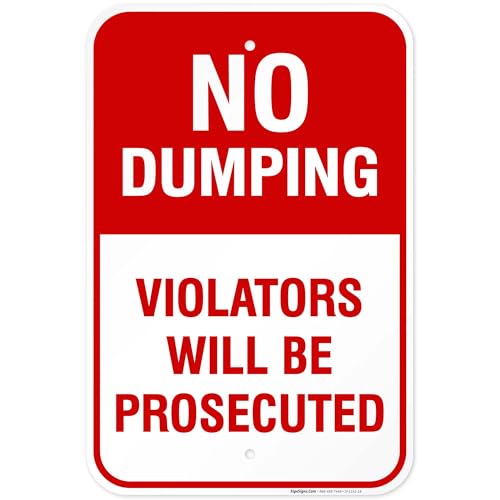 No Dumping Sign, Violators Will Be Prosecuted Sign, Red Background, 12x18 Inches, Rust Free .063 Aluminum, Fade Resistant, Easy Mounting, Indoor-Outdoor Use, Made in USA
