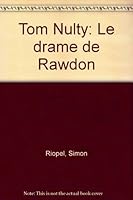 Tom Nulty: Le drame de Rawdon 2764000146 Book Cover