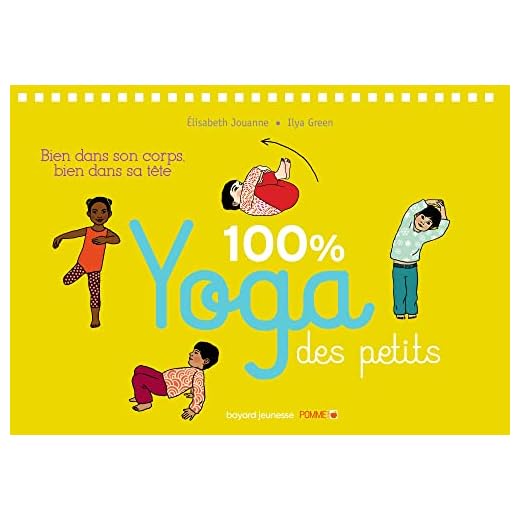 100% yoga des petits: Bien dans son corps, bien dans sa tête