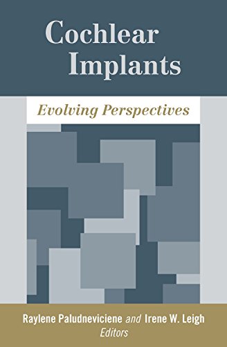Cochlear Implants: Evolving Perspectives