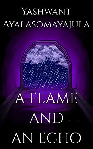 A Flame and an Echo: A Collection of Short Stories and Poems