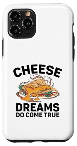 Coque pour iPhone 11 Pro Cheese Dreams Do Come True Quesadillas Quesadilla mexicaine