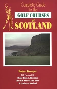 Paperback Complete Guide to Golf Courses of Scotland Book