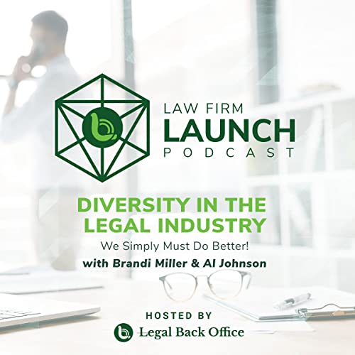 Diversity In The Legal Industry: We Simply Must Do Better! Episode 2 Podcast Por  arte de portada