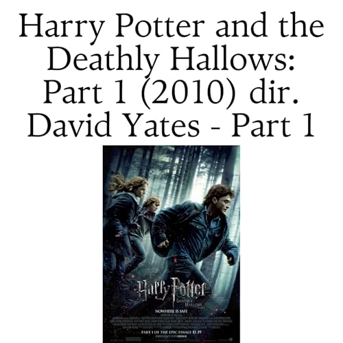 『Harry Potter and the Deathly Hallows: Part 1 (2010) dir. David Yates - Part 1』のカバーアート