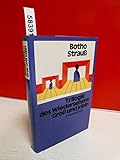 Botho Strauß: Trilogie des Wiedersehens, Theaterstück / Groß und klein, Szenen (2 Theaterstücke) - Botho Strauß 